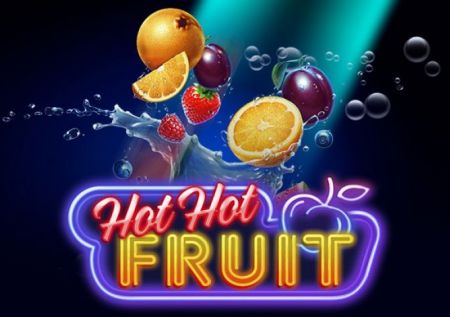 Hot Hot Fruit